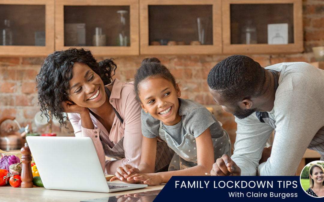 Family Lockdown Top Tips!
