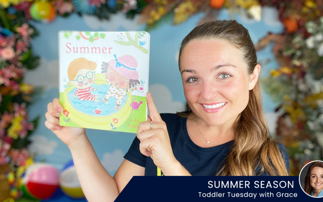 Summer Season – Toddler Tuesday
