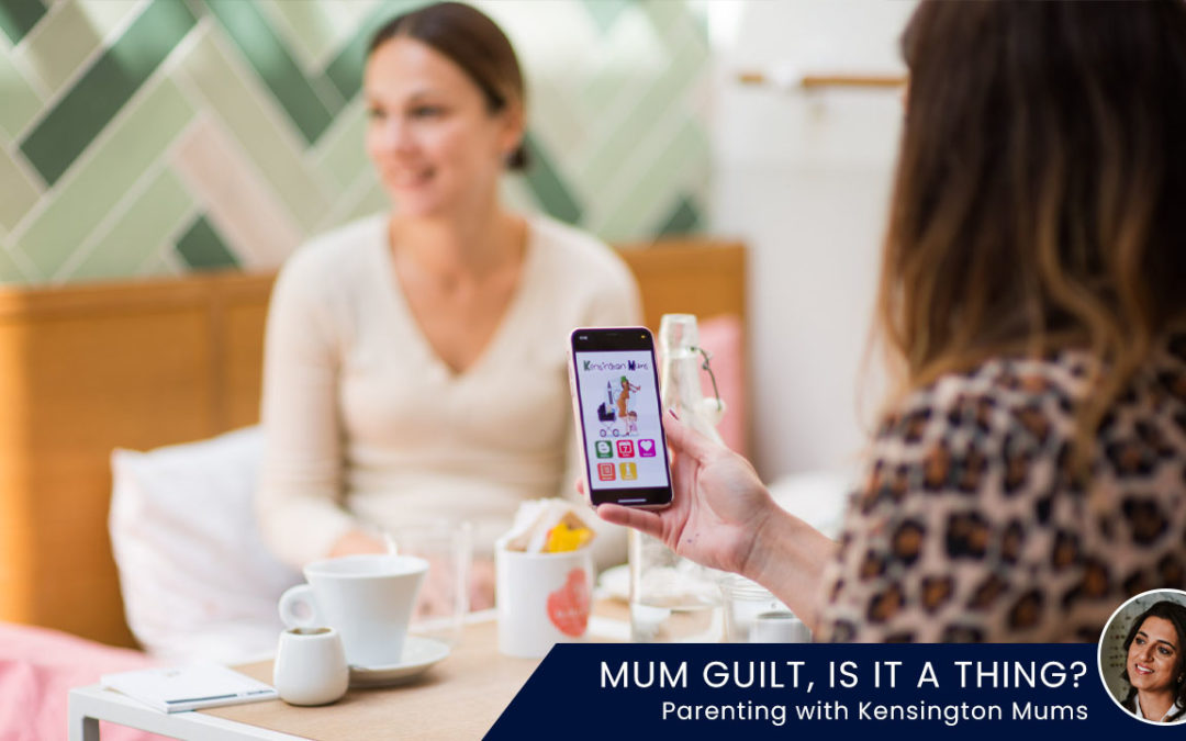 Mum Guilt is it a thing?
